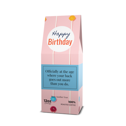 Happy Birthday, Back Humor (12oz Bag)