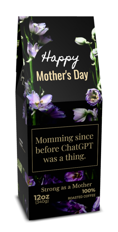 Mother's Day (12oz Bag)