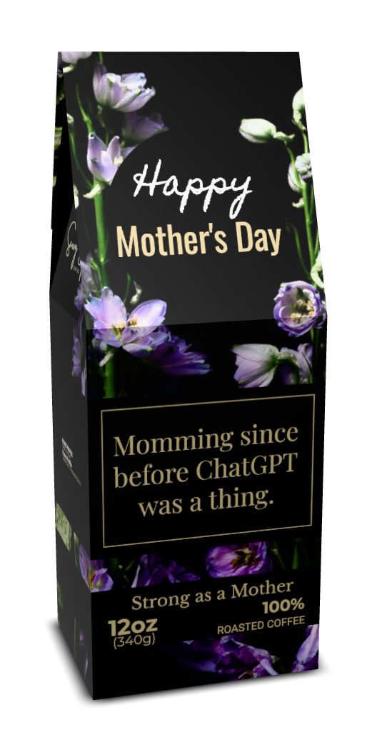 Mother's Day (12oz Bag)